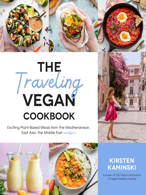 Title details for The Traveling Vegan Cookbook by Kirsten Kaminski - Available
